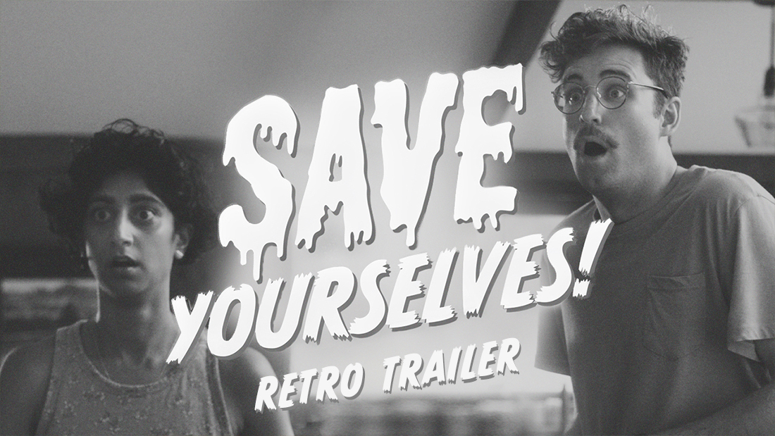 SAVE YOURSELVES! RETRO TRAILER